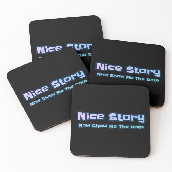 Item preview, Nice Story Now Show Me The Data designed and sold by AlchemyColor.