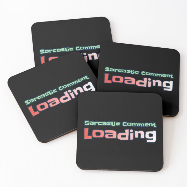 Item preview, Sarcastic Comment Loading designed and sold by AlchemyColor.