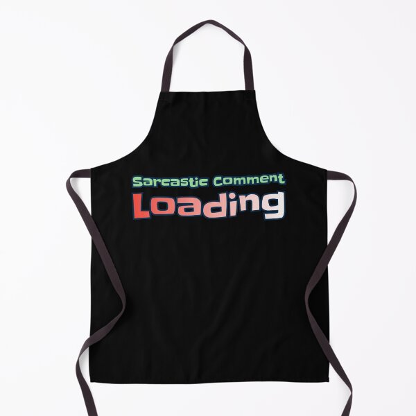 Item preview, Sarcastic Comment Loading designed and sold by AlchemyColor.