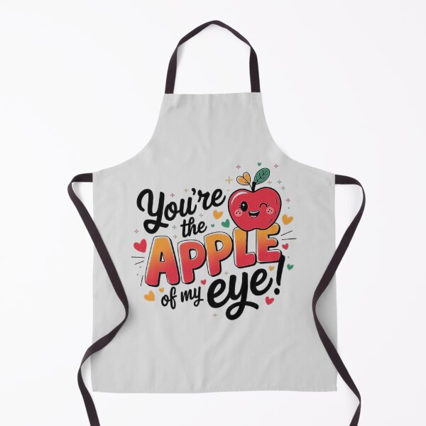 Item preview, You’re the Apple of My Eye Design for Love and Appreciation designed and sold by love3617.