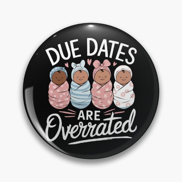 Item preview, Due Dates Are Overrated Funny Baby Shower Expecting Parent Design designed and sold by EidosEmporiium.