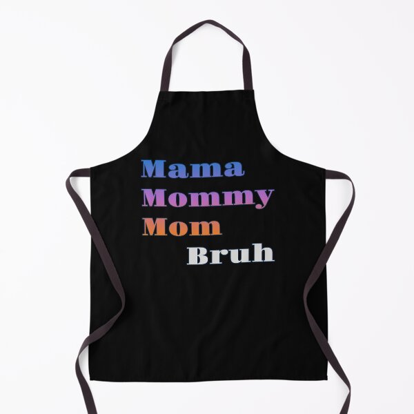 Item preview, Mama Mommy Mom Bruh designed and sold by AlchemyColor.