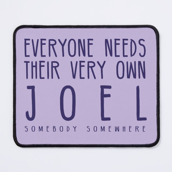 Item preview, Everyone Needs Their Very Own Joel Somebody Somewhere, HBO Max hulu designed and sold by HaggisVitae.