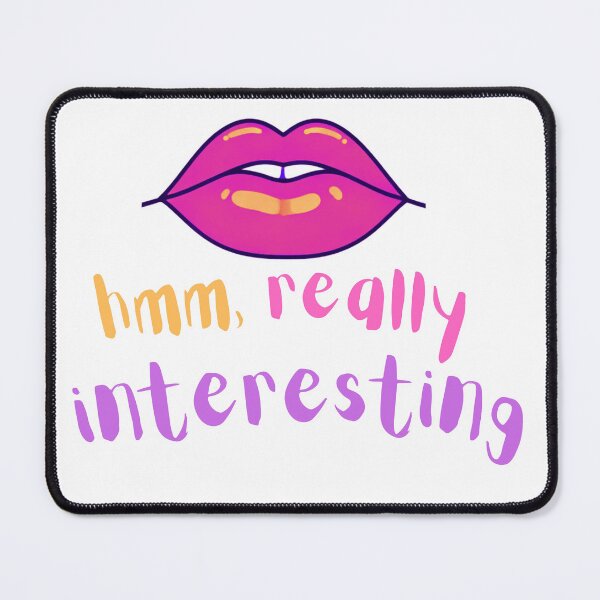 Item preview, Hmm, Really Interesting designed and sold by 48remarks.