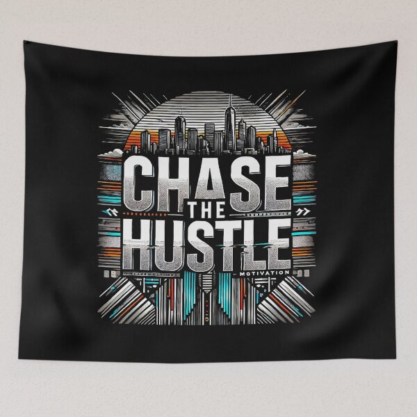Item preview, Chase The Hustle designed and sold by Amanda's Factory.
