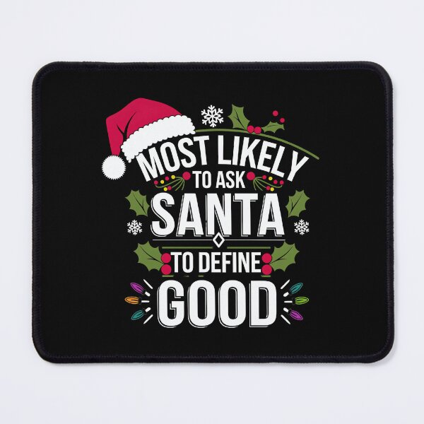 Item preview, Most Likely To Ask Santa To Define Good Family Christmas Lights designed and sold by luannsemmsobre.