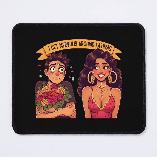 Item preview, I Get Nervous Around Latinas designed and sold by Mateusz Majcherek.