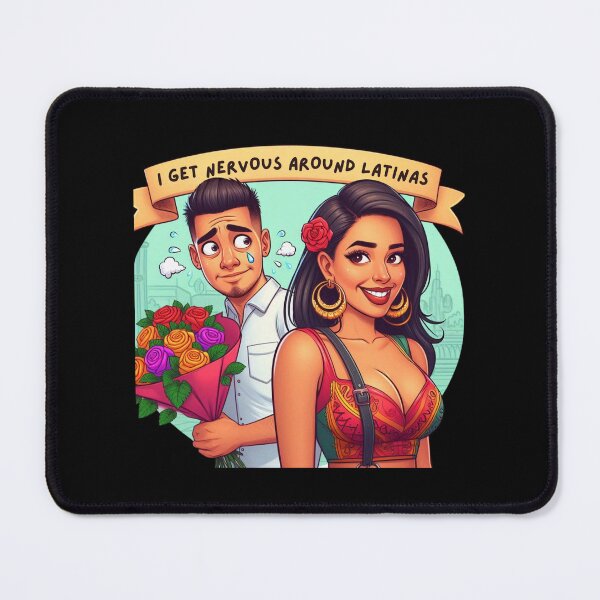 Item preview, I Get Nervous Around Latinas designed and sold by Mateusz Majcherek.