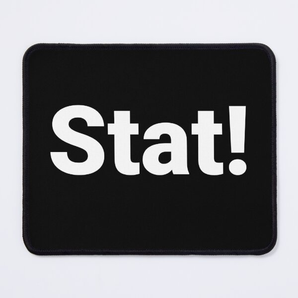 Item preview, Stat! designed and sold by Text-based T-Shirts and Gifts.