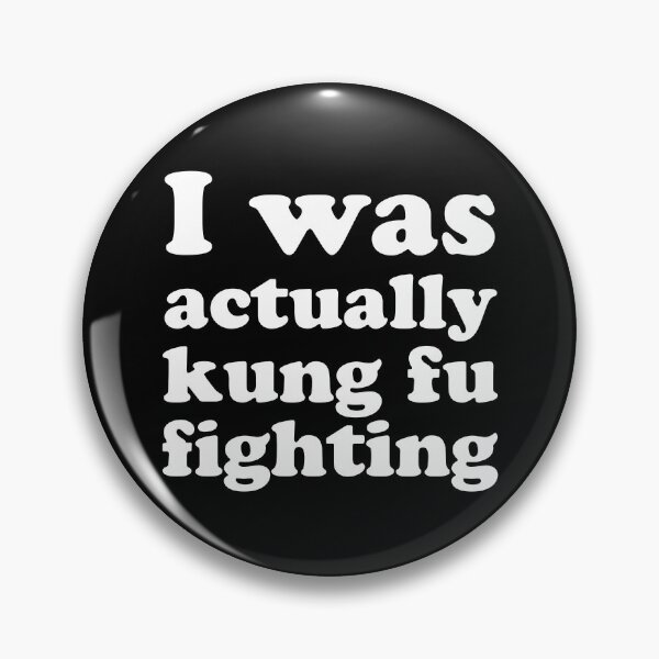 Item preview, I was actually kung fu fighting - Surely not - White designed and sold by IfDesignGroup.