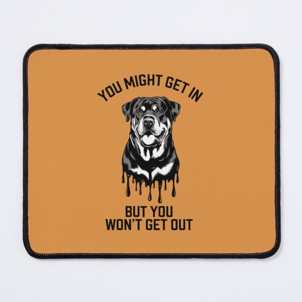 Item preview, Rottweiler - You Might Get In But You Won't Get Out designed and sold by 123ks.