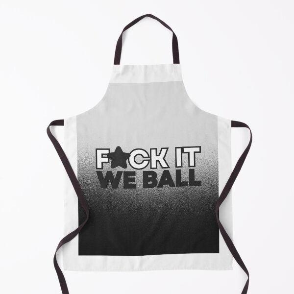 Item preview, F*CK IT WE BALL designed and sold by ghostieking.