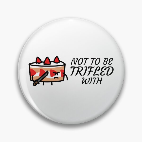 Item preview, Not To Be Trifled With designed and sold by NoahV7.