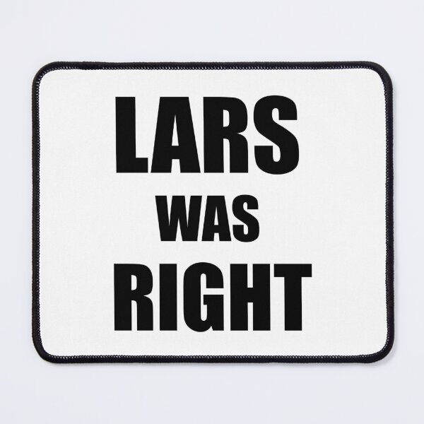 Item preview, Lars Was Right designed and sold by avidfan2000.