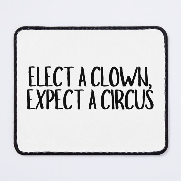 Item preview, Elect A Clown, Expect A Circus designed and sold by CharmStudio.
