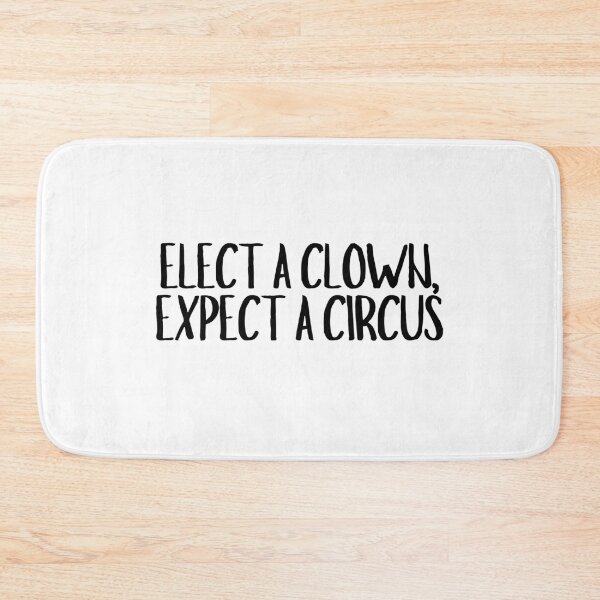 Item preview, Elect A Clown, Expect A Circus  designed and sold by CharmStudio.