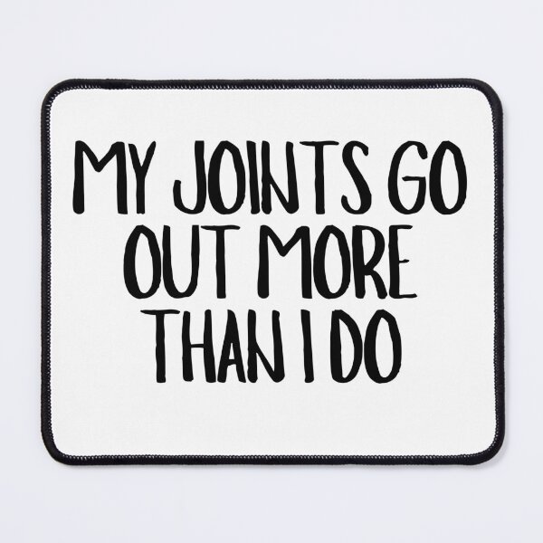 Item preview, My Joints Go Out More Than I Do designed and sold by CharmStudio.