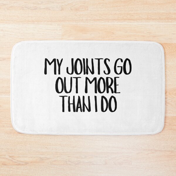 Item preview, My Joints Go Out More Than I Do  designed and sold by CharmStudio.