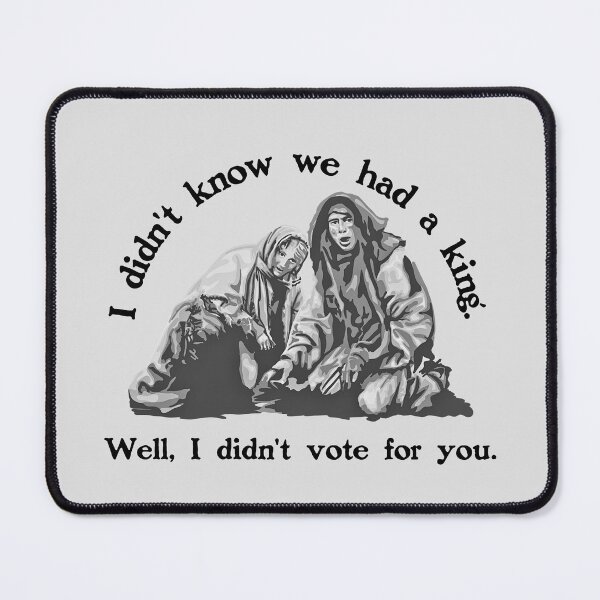 Item preview, Holy Grail Peasant Didn't Vote For The King designed and sold by Unhinged Heather.