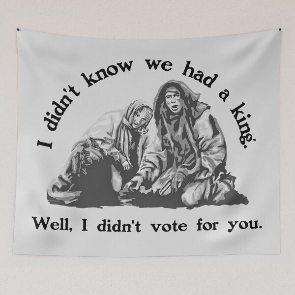 Item preview, Holy Grail Peasant Didn't Vote For The King designed and sold by Unhinged Heather.
