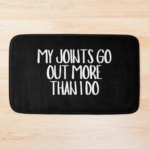 Item preview, My Joints Go Out More Than I Do  designed and sold by CharmStudio.