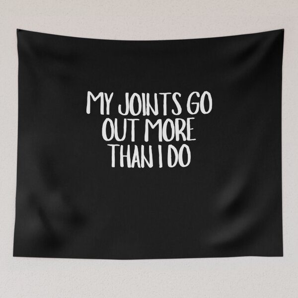 Item preview, My Joints Go Out More Than I Do  designed and sold by CharmStudio.