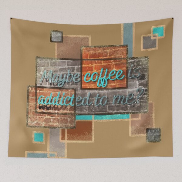 Item preview, Maybe Coffee is Addicted to Me? designed and sold by Alexandra Sutherland.