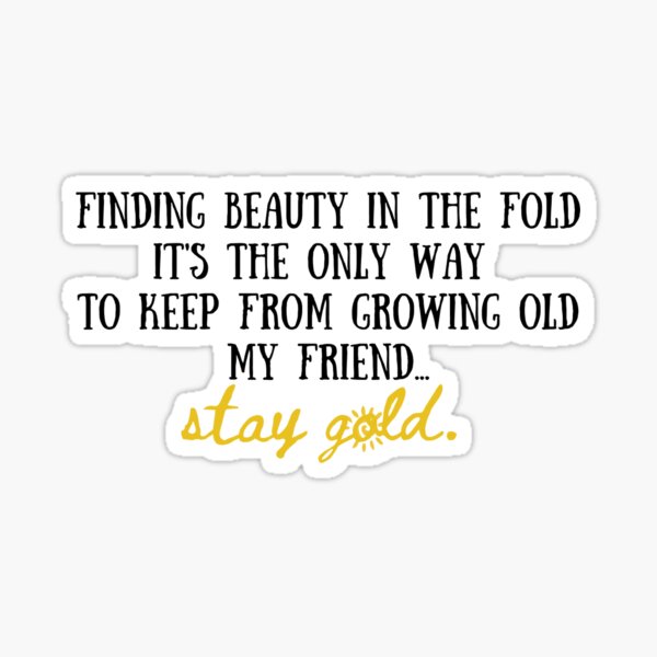 Item preview, the outsiders broadway stay gold lyric designed and sold by camistankus.