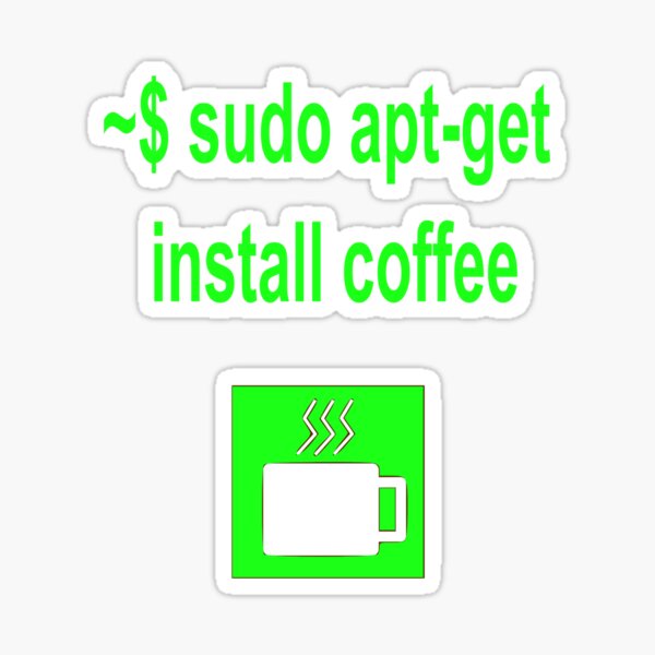 Item preview, Linux sudo apt-get install coffee designed and sold by boscorat.