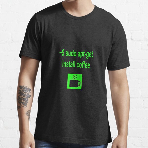 "Linux sudo apt-get install coffee" Essential T-Shirt for Sale by ...