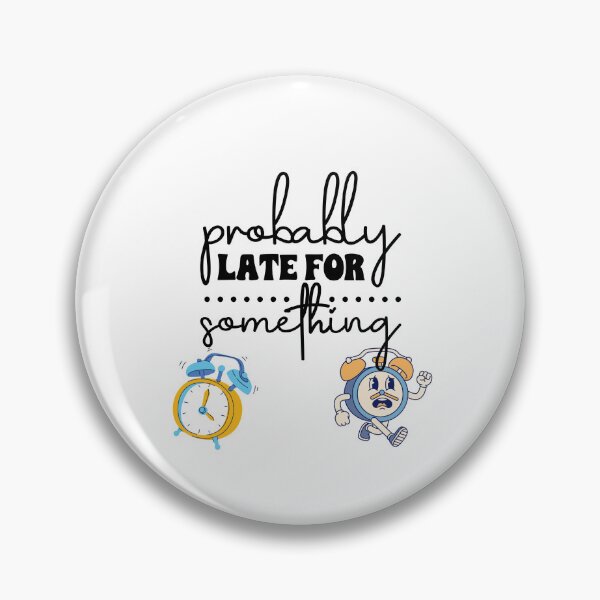Item preview, Probably Late for Something: Time's Ticking T-Shirt designed and sold by Shabby Script Archive | Digital Designer .