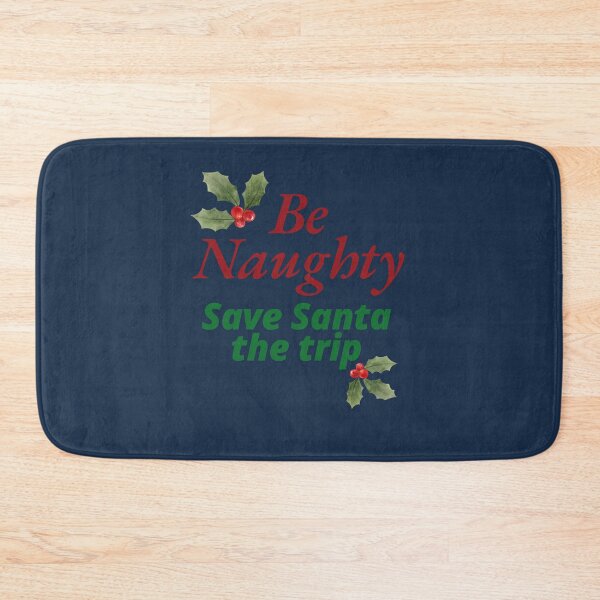 Item preview, Be Naughty - Save Santa the Trip designed and sold by HomeFreewithMe.