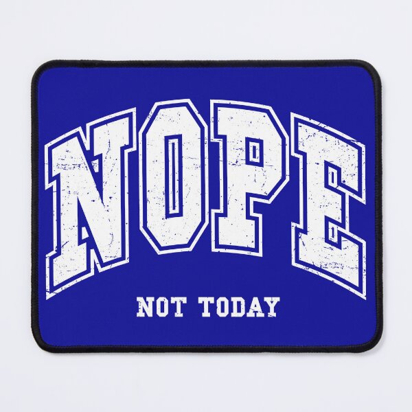Item preview, Nope, Not Today – Minimalist Refusal designed and sold by Aredbox.
