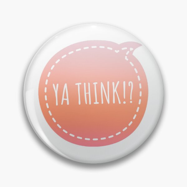 Item preview, Ya Think?! designed and sold by Lisamariesumner.