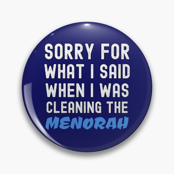 Item preview, Sorry For What Said Cleaning Menorah Funny Hanukkah designed and sold by SharpThreadZ.