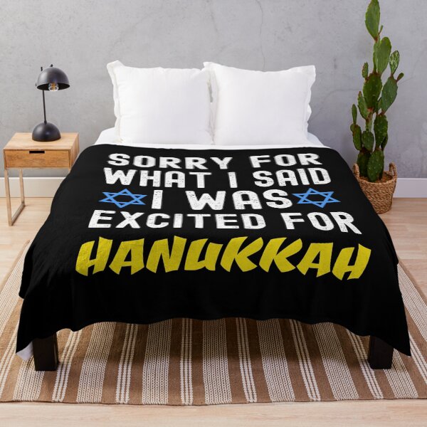 Item preview, Sorry For What I Said Excited For Hanukkah designed and sold by SharpThreadZ.
