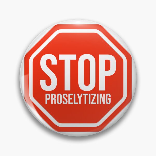 Item preview, Stop proselytizing  designed and sold by Rachel the Artist .