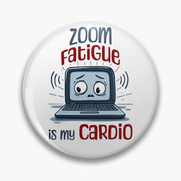 Item preview, Zoom Fatigue is My Cardio Funny Remote Work Humor designed and sold by QuirkPrint.