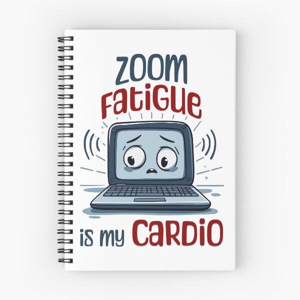 Item preview, Zoom Fatigue is My Cardio Funny Remote Work Humor designed and sold by QuirkPrint.