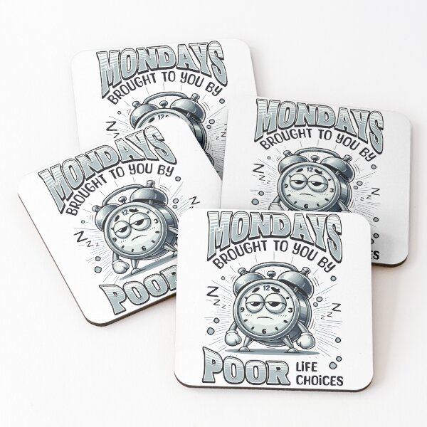 Item preview, Mondays Brought to You by Poor Life Choices designed and sold by QuirkPrint.
