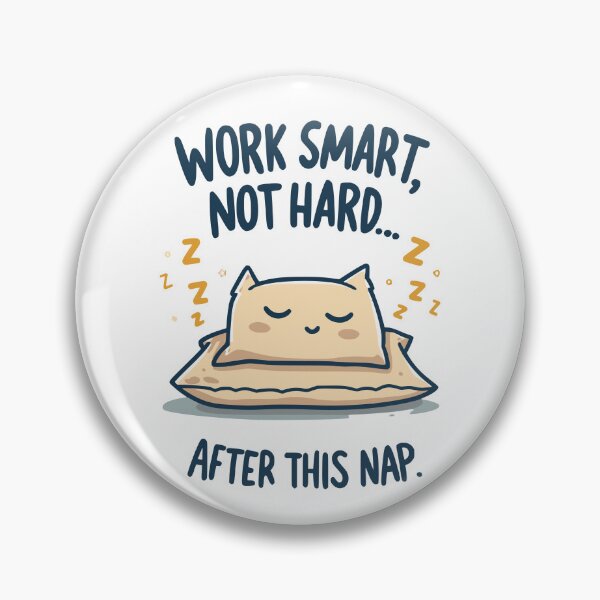 Item preview, Work Smart Not Hard After This Nap Funny Humor designed and sold by QuirkPrint.