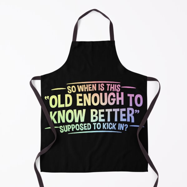 Item preview, Old Enough to Know Better - Funny Adult Humor designed and sold by ScienceCorner.
