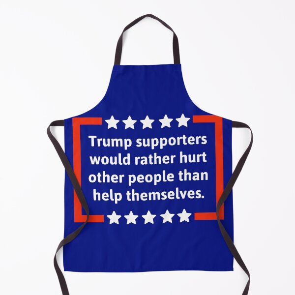 Item preview, Trump supporters would rather hurt other people than help themselves  designed and sold by Rachel the Artist .
