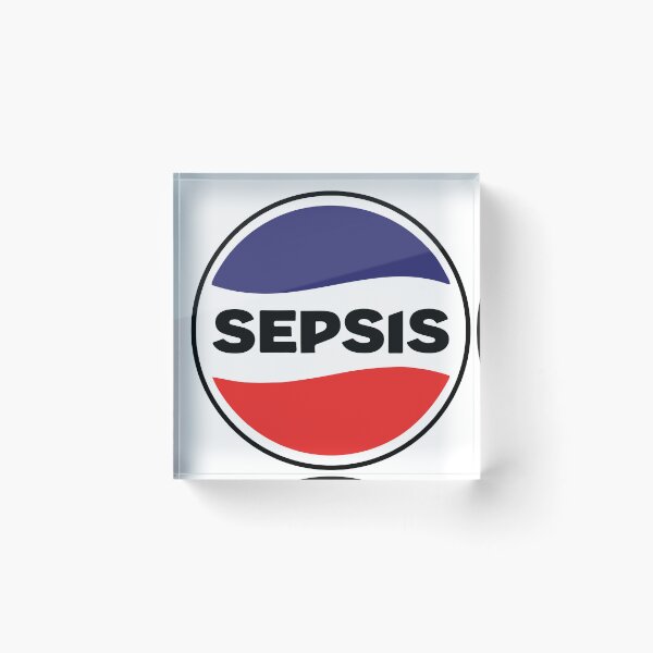 Item preview, Sepsis designed and sold by Prankly.