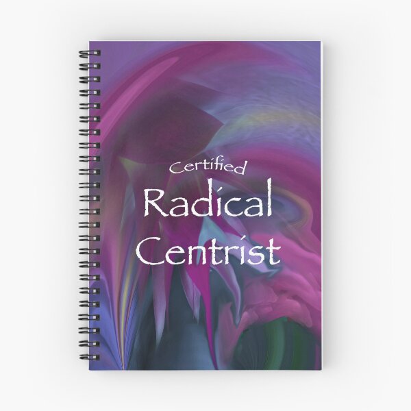Item preview, Certified Radical Centrist designed and sold by Wayne King.
