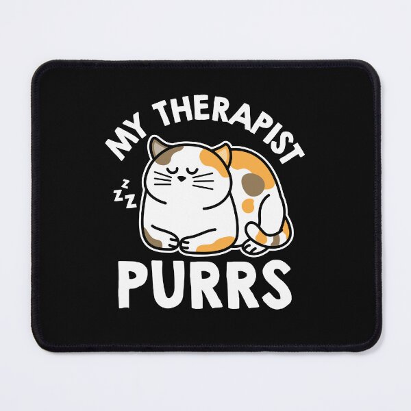 Item preview, My Therapist Purrs designed and sold by NQArtist.