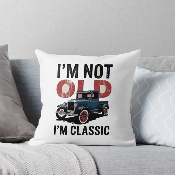 Item preview, Copy of Im Not Old Im Classic designed and sold by Peter Stawicki.