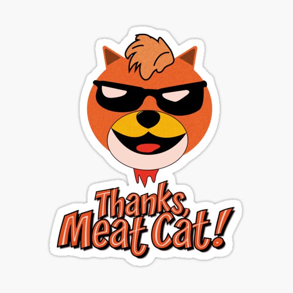 Item preview, Thanks, Meat Cat! designed and sold by ChickenFund.