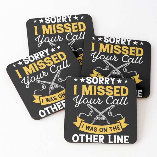 Item preview, Sorry I Missed Your Call I Was On The Other Line - Fishing Quote  designed and sold by Smix Pixels.