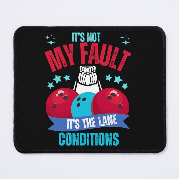Item preview, It's Not My Fault, It's The Lane Conditions designed and sold by AlienOccupation.